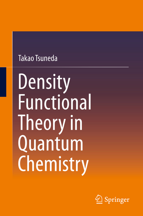 Density Functional Theory in Quantum Chemistry -  Takao Tsuneda