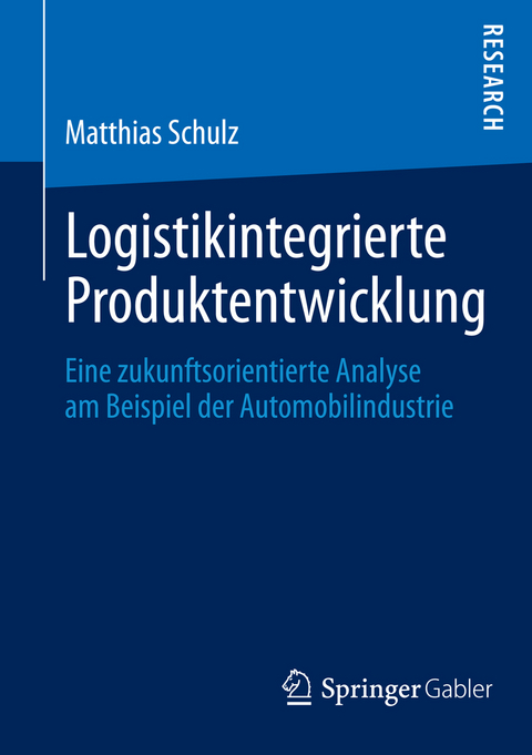 Logistikintegrierte Produktentwicklung - Matthias Schulz