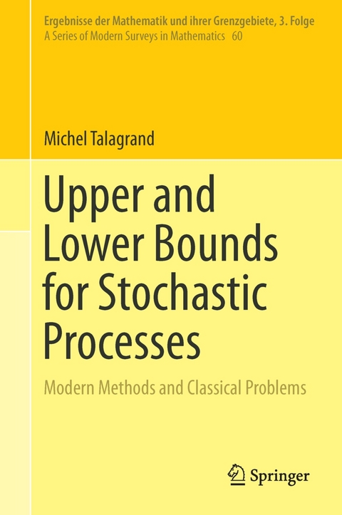 Upper and Lower Bounds for Stochastic Processes - Michel Talagrand