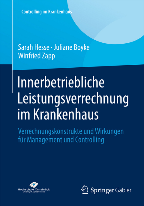 Innerbetriebliche Leistungsverrechnung im Krankenhaus - Sarah Hesse, Juliane Boyke, Winfried Zapp