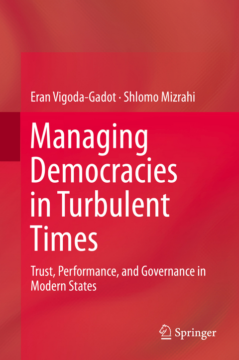 Managing Democracies in Turbulent Times - Eran Vigoda-Gadot, Shlomo Mizrahi