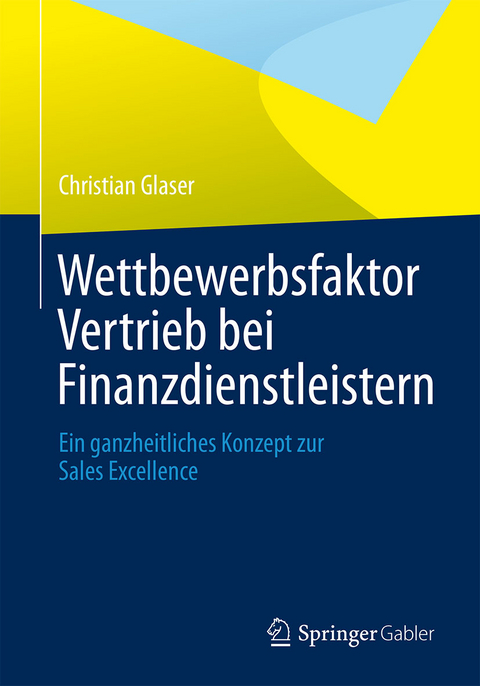 Wettbewerbsfaktor Vertrieb bei Finanzdienstleistern - Christian Glaser