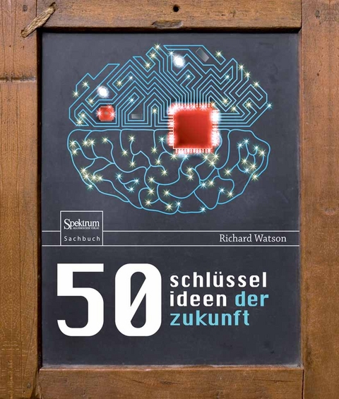 50 Schlüsselideen der Zukunft - Richard Watson