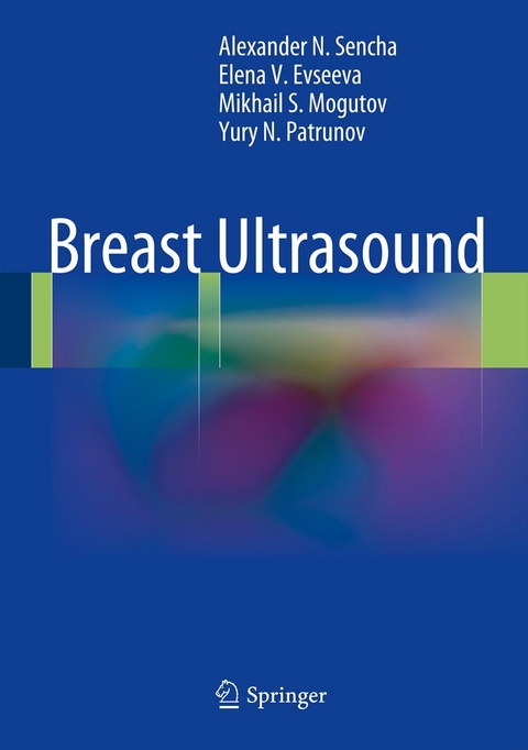 Breast Ultrasound - Alexander N. Sencha, Elena V. Evseeva, Mikhail S. Mogutov, Yury N. Patrunov