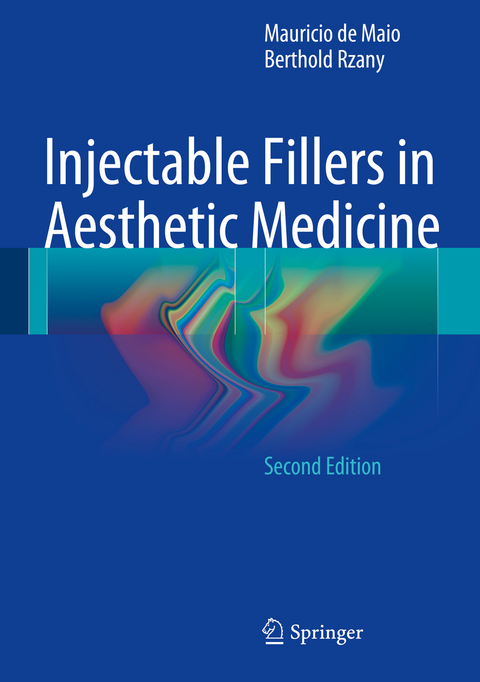 Injectable Fillers in Aesthetic Medicine - Mauricio de Maio, Berthold Rzany