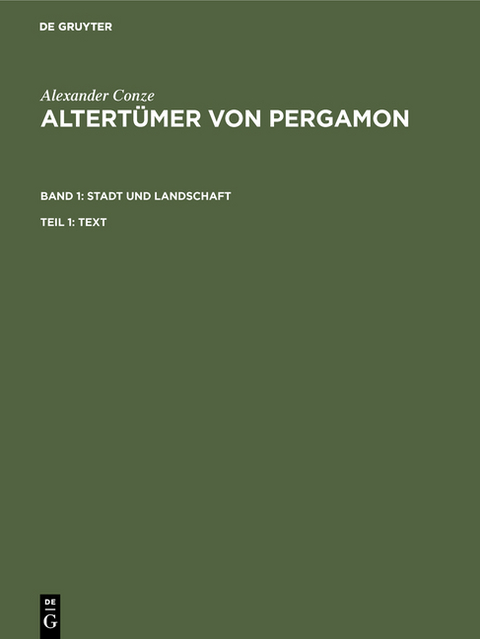 Altertümer von Pergamon. Stadt und Landschaft / Altertümer von Pergamon BD1 Stadt und Landschaften - Alexander Conze