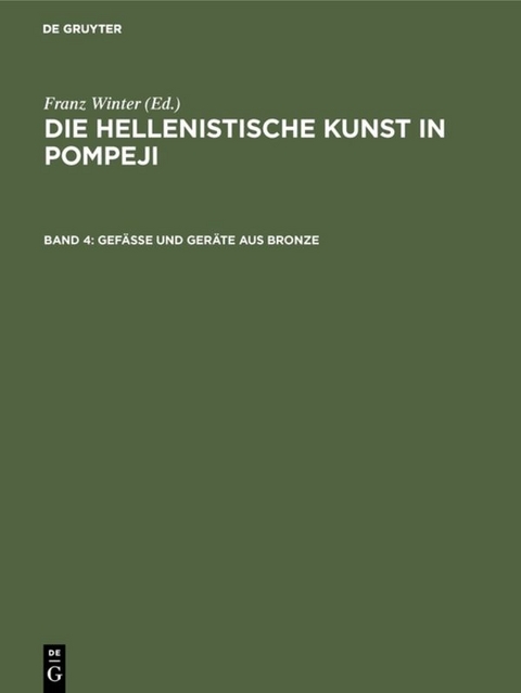 Die hellenistische Kunst in Pompeji / Gefässe und Geräte aus Bronze - 