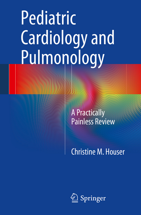 Pediatric Cardiology and Pulmonology - Christine M. Houser