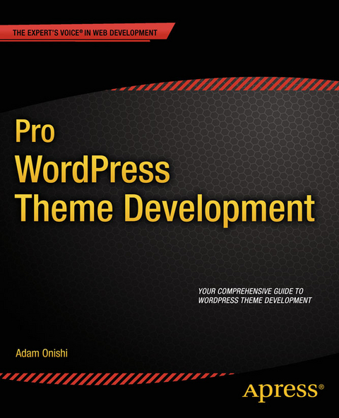 Pro WordPress Theme Development - Adam Onishi