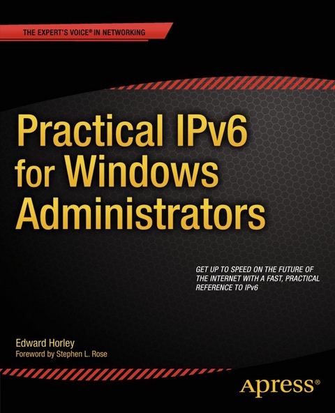 Practical IPv6 for Windows Administrators - Edward Horley