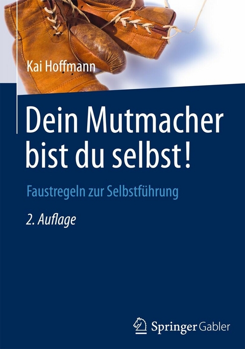 Dein Mutmacher bist du selbst! - Kai Hoffmann