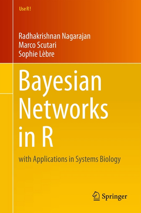 Bayesian Networks in R - Radhakrishnan Nagarajan, Marco Scutari, Sophie Lèbre