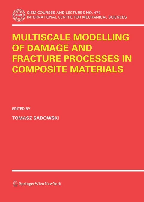 Multiscale Modelling of Damage and Fracture Processes in Composite Materials - 