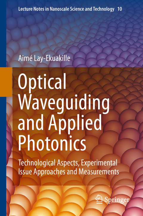 Optical Waveguiding and Applied Photonics - Aimé Lay-Ekuakille