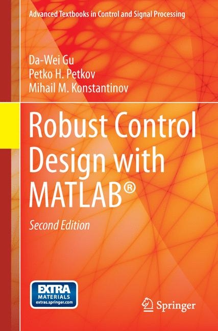 Robust Control Design with MATLAB(R) -  Da-Wei Gu,  Mihail M Konstantinov,  Petko H. Petkov