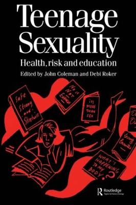 Teenage Sexuality -  John Coleman,  Debi Roker