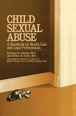 Child Sexual Abuse -  Arthur H. Green,  Diane H. Schetky