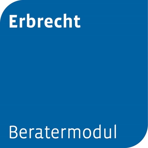 Beratermodul Erbrecht