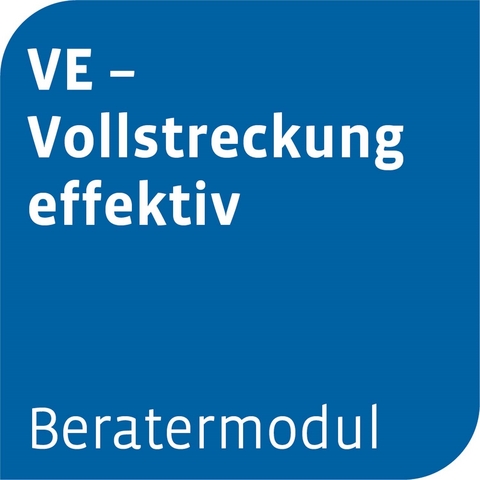 Beratermodul VE Vollstreckung effektiv