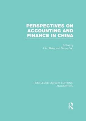 Perspectives on Accounting and Finance in China (RLE Accounting) - 