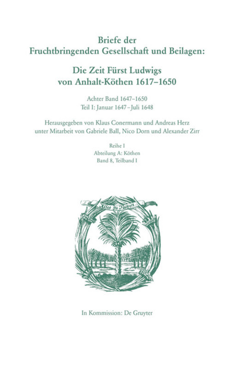 Die Deutsche Akademie des 17. Jahrhunderts - Fruchtbringende Gesellschaft.... / 1647–1650 - 