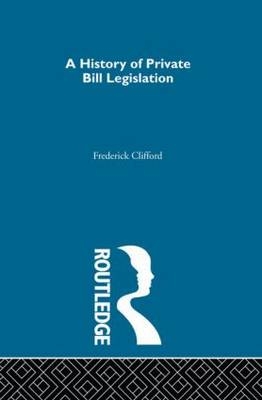 A History of Private Bill Legislation - 