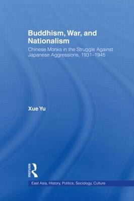 Buddhism, War, and Nationalism -  Xue (University of Hong Kong) Yu