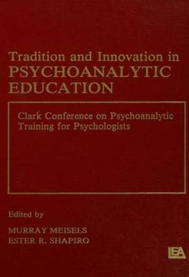 Tradition and innovation in Psychoanalytic Education - 