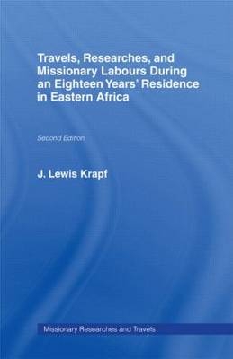 Travels, Researches and Missionary Labours During an Eighteen Years'' Residence in Eastern Africa -  Rev. . J. Ludwig Krapf