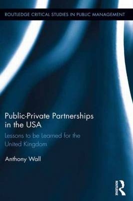 Public-Private Partnerships in the USA -  Tony Wall