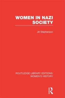 Women in Nazi Society - UK) Stephenson Jill (University of Edinburgh