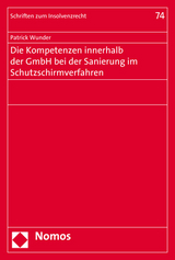 Die Kompetenzen innerhalb der GmbH bei der Sanierung im Schutzschirmverfahren - Patrick Wunder