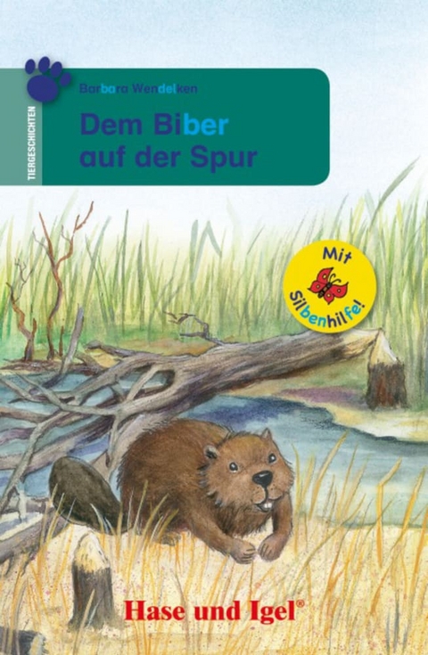 Dem Biber auf der Spur / Silbenhilfe - Barbara Wendelken