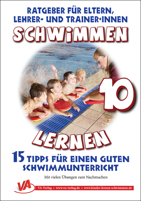 Schwimmen lernen 10: 15 Tipps für einen guten Schwimmunterricht - Veronika Aretz