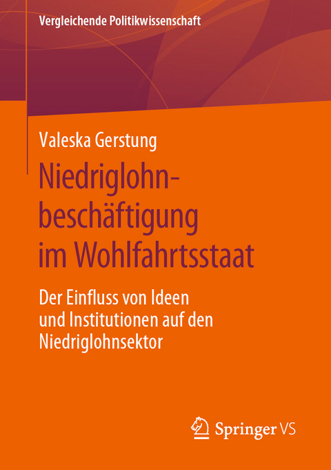 Niedriglohnbeschäftigung im Wohlfahrtsstaat - Valeska Gerstung