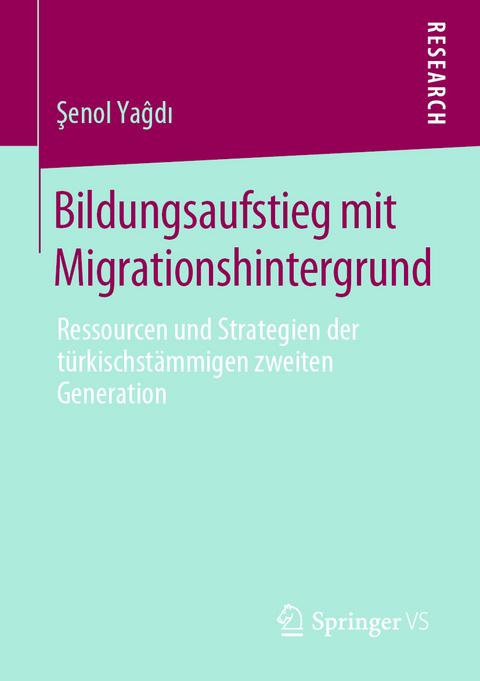 Bildungsaufstieg mit Migrationshintergrund - Şenol Yaĝdı