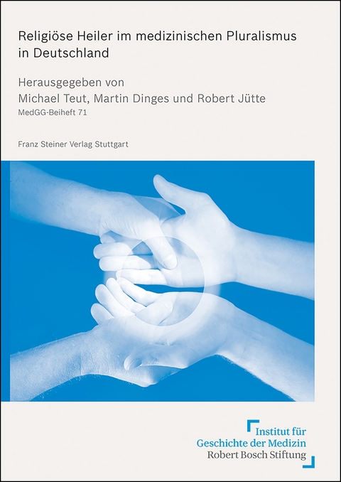 Religiöse Heiler im medizinischen Pluralismus in Deutschland - 