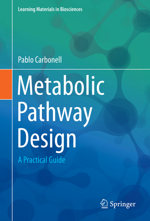 Metabolic Pathway Design - Pablo Carbonell