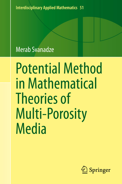 Potential Method in Mathematical Theories of Multi-Porosity Media - Merab Svanadze