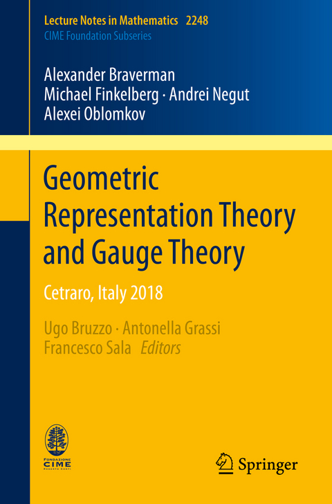 Geometric Representation Theory and Gauge Theory - Alexander Braverman, Michael Finkelberg, Andrei Negut, Alexei Oblomkov