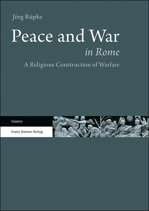 Peace and War in Rome - Jörg Rüpke