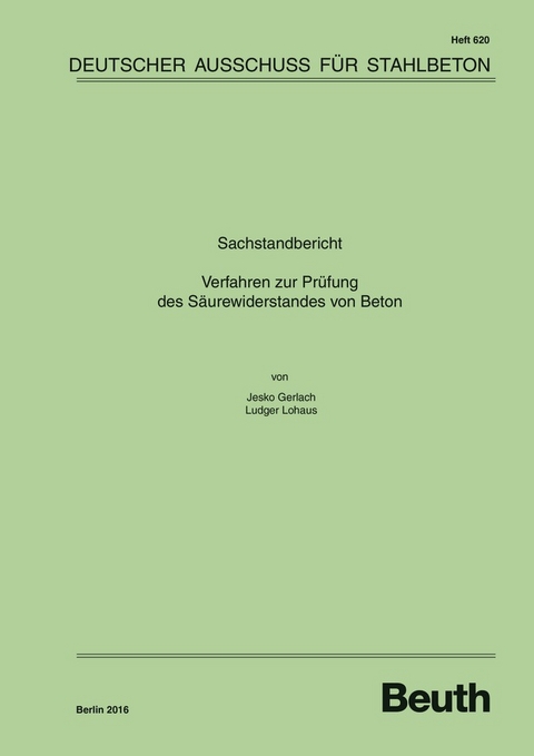 Sachstandbericht: Verfahren zur Prüfung des Säurewiderstands von Beton - Jesko Gerlach, Ludger Lohaus