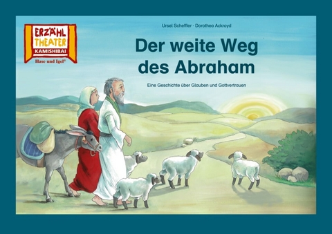 Der weite Weg des Abraham / Kamishibai Bildkarten - Dorothea Ackroyd, Ursel Scheffler