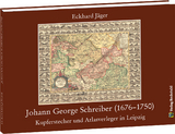 Johann George Schreiber (1676–1750) - Eckhard Jäger