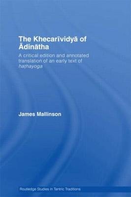 The Khecarividya of Adinatha - UK) Mallinson James (Clay Sanskrit Library