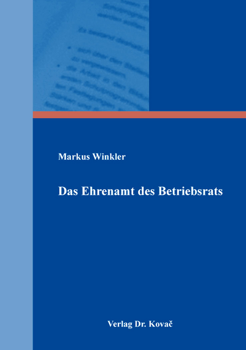 Das Ehrenamt des Betriebsrats - Markus Winkler