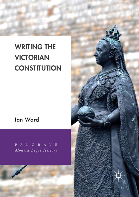 Writing the Victorian Constitution - Ian Ward