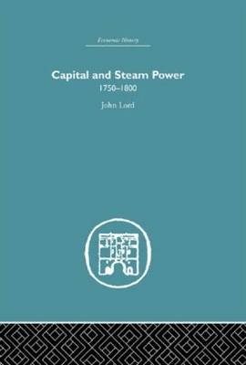 Capital and Steam Power -  John Lord