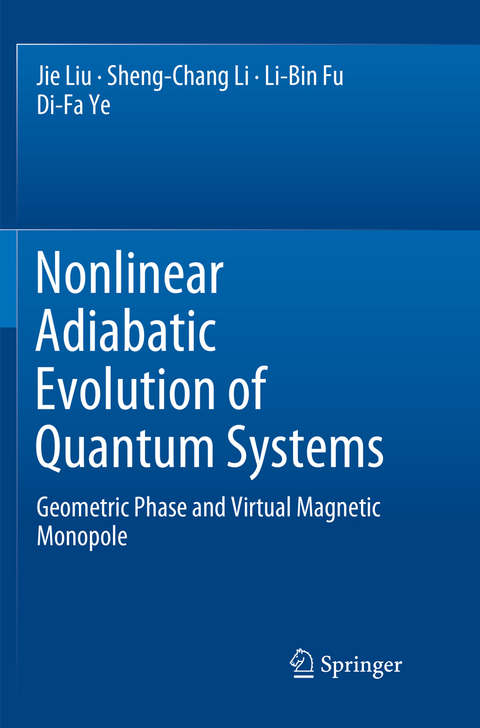 Nonlinear Adiabatic Evolution of Quantum Systems - Jie Liu, Sheng-Chang Li, Li-Bin Fu, Di-Fa Ye