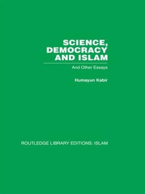 Science, Democracy and Islam -  Humayun Kabir